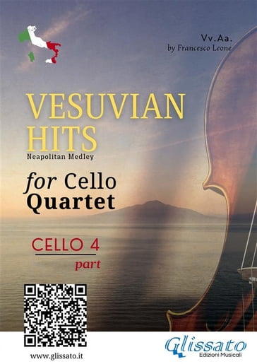 (Cello 4) Vesuvian Hits for Cello Quartet - Ernesto de Curtis - a cura di Francesco Leone - Edoardo Di Capua - Luigi Denza - Salvatore Gambardella