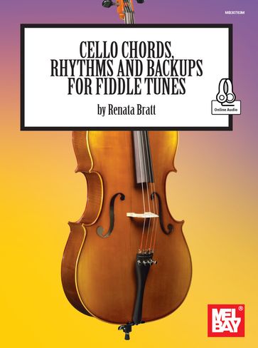 Cello Chords, Rhythms and Backups for Fiddle Tunes - Renata Bratt