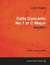 Cello Concerto No.1 in C Major Hob.Viib: 1 - For Cello and Piano (1765)