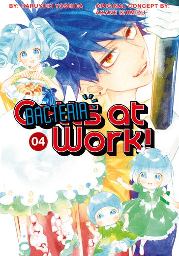 Cells at Work: Bacteria! 4 - Akane Shimizu - Haruyuki Yoshida