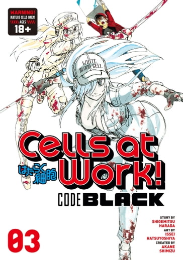 Cells at Work! CODE BLACK 3 - Akane Shimizu - Shigemitsu Harada