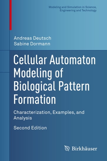 Cellular Automaton Modeling of Biological Pattern Formation - Andreas Deutsch - Sabine Dormann