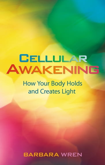 Cellular Awakening - Barbara Wren