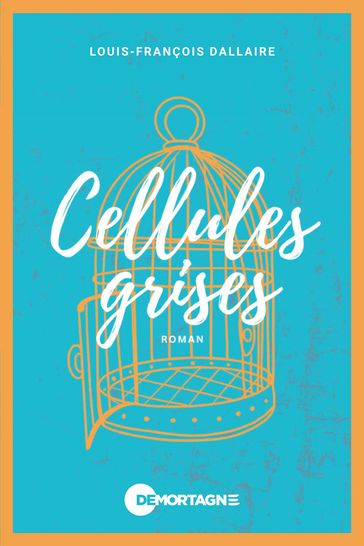Cellules grises - Louis-François Dallaire