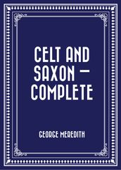 Celt and Saxon Complete