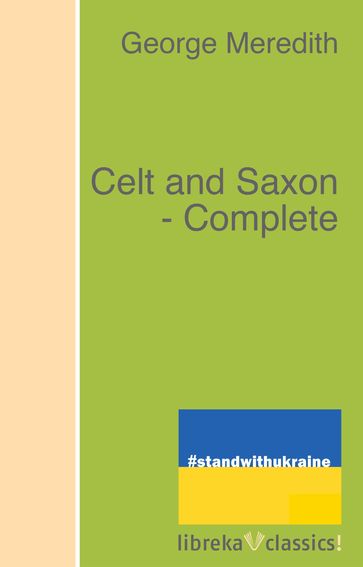 Celt and Saxon - Complete - George Meredith