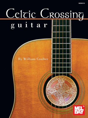 Celtic Crossing - Guitar - WILLIAM COULTER