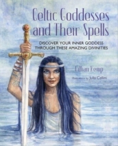 Celtic Goddesses and Their Spells
