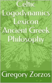 Celtic Logodynamics Lexicon