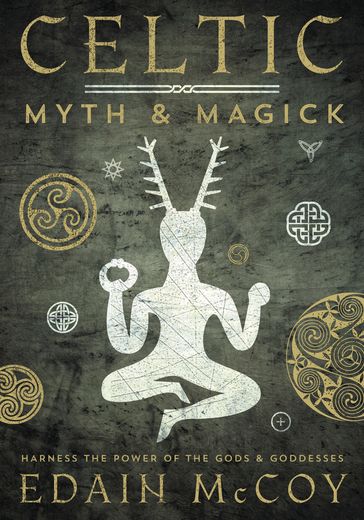 Celtic Myth & Magick - Edain McCoy