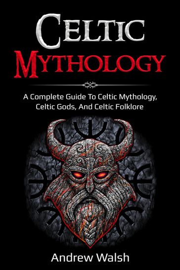 Celtic Mythology - Andrew Walsh