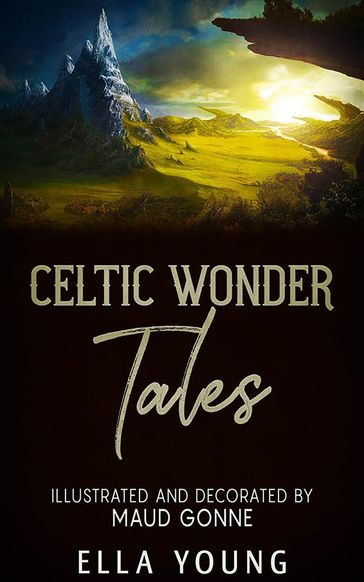 Celtic Wonder Tales - Ella Young