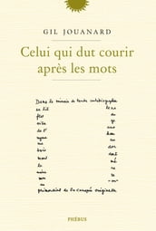 Celui qui dut courir après les mots