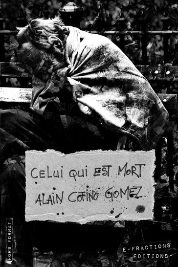 Celui qui est mort - Alain Cofino Gomez