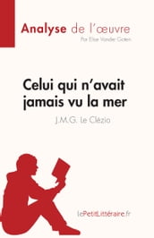 Celui qui n avait jamais vu la mer de J.M.G. Le Clézio (Fiche de lecture)