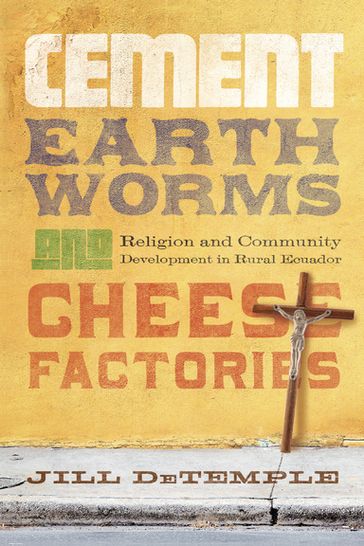Cement, Earthworms, and Cheese Factories - Jill DeTemple