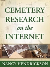 Cemetery Research on the Internet for Genealogy