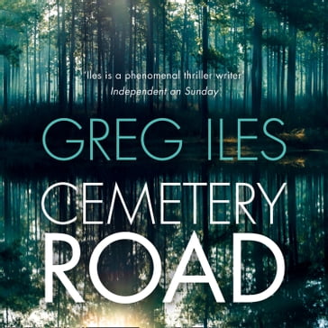 Cemetery Road: An intense crime thriller from the #1 New York Times bestselling author - Greg Iles