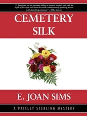 Cemetery Silk: A Paisley Sterling Mystery #1