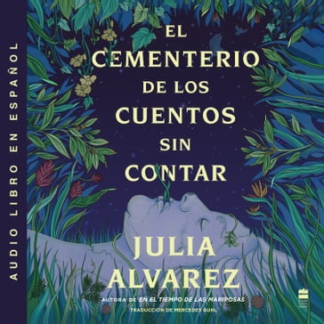 Cemetery of Untold Stories \ El cementerio de los cuentos sin contar Unabr SP Ed - Julia Alvarez