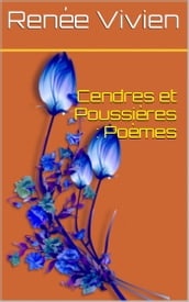 Cendres et Poussières : Poèmes