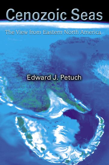 Cenozoic Seas - Edward J. Petuch