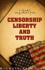 Censorship, Liberty, and Truth