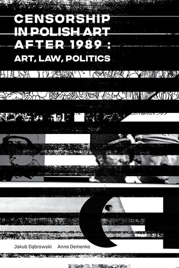 Censorship in Polish Art After 1989 - Anna Demenko - Jakub Dabrowski