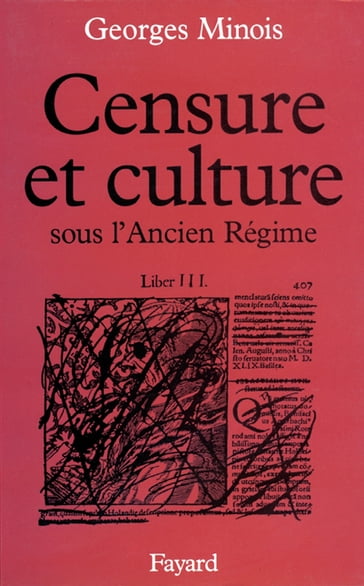 Censure et culture sous l'Ancien Régime - Georges Minois