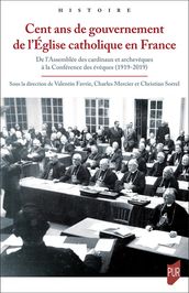 Cent ans de gouvernement de l Église catholique en France