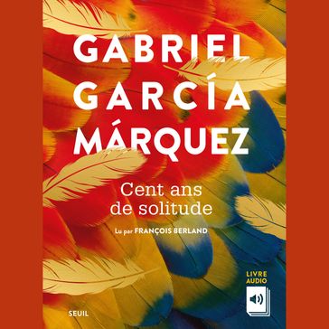 Cent ans de solitude - Gabriel García Márquez
