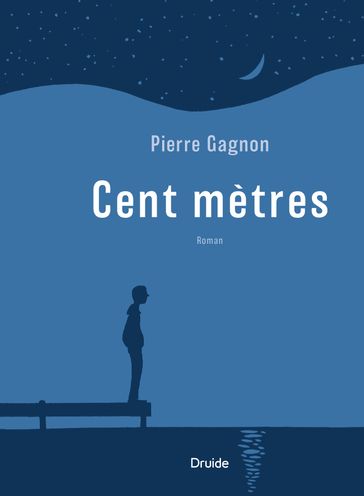 Cent mètres - Pierre Gagnon