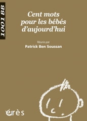 Cent mots pour les bébés d aujourd hui - 1001 bb n°100