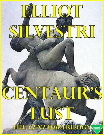 Centaur's Lust - Elliot Silvestri