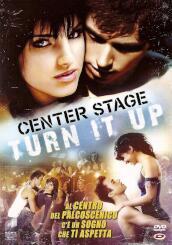 Center Stage - Turn It Up