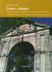 Cento...ottanta. La psichiatria tra storia e memoria di un ottuagenario (1956-2015). Arricchimento con contributi originali di psichiatri protagonisti (2017)