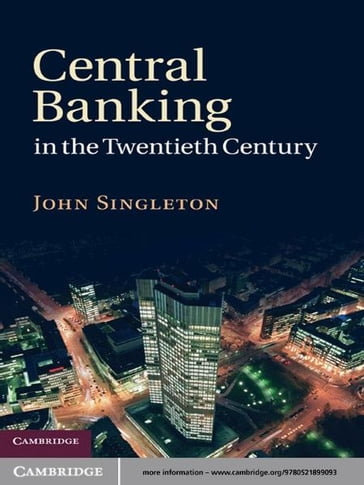 Central Banking in the Twentieth Century - John Singleton