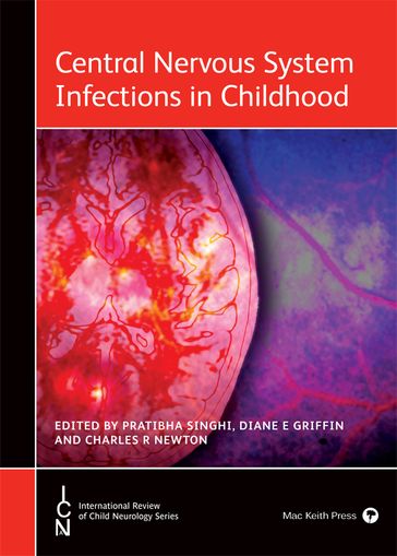 Central Nervous System Infections in Childhood - Charles R Newton - Diane E Griffin - Pratibha Singhi