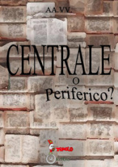 Centrale o periferico?