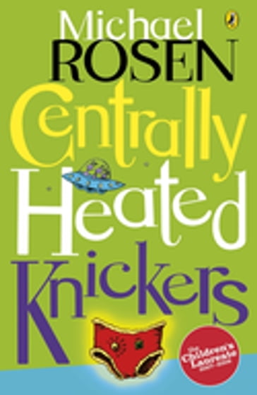 Centrally Heated Knickers - Michael Rosen