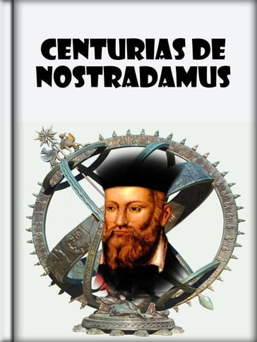 Centurias de Nostradamus - Michel Nostradamus