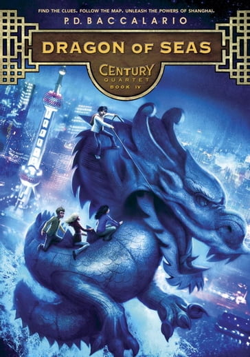 Century #4: Dragon of Seas - P. D. Baccalario