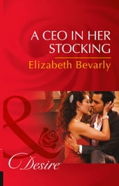 A Ceo In Her Stocking (The Accidental Heirs, Book 2) (Mills & Boon Desire)