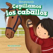 Cepillamos los caballos (We Brush the Horses)