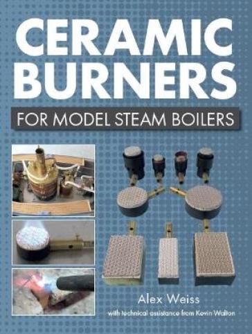 Ceramic Burners for Model Steam Boilers - Alex Weiss - Kevin Walton