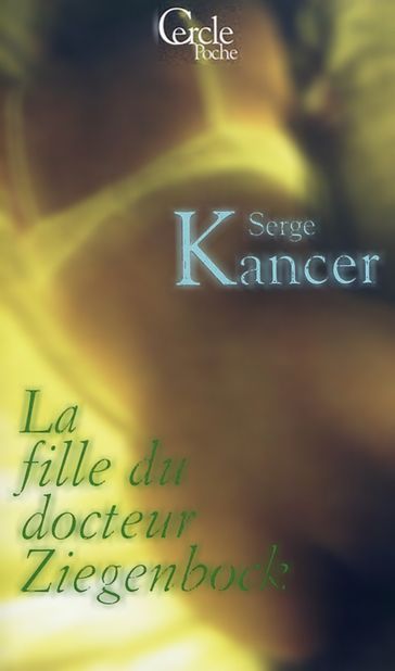 Cercle Poche n°152 La Fille du Docteur Ziegenbock - Serge Kancer