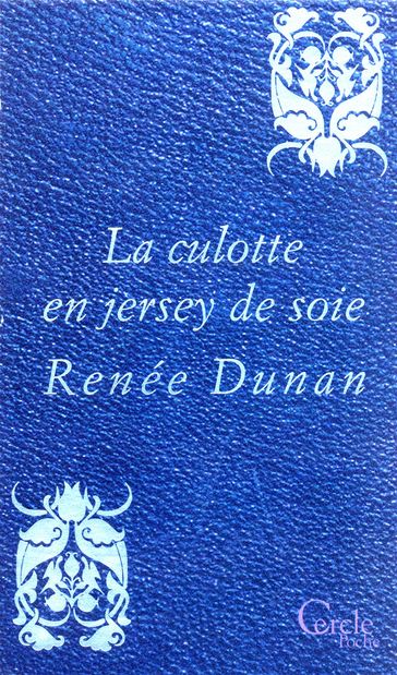 Cercle Poche n°160 La Culotte en jersey de soie - Renée Dunan