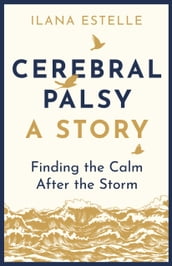 Cerebral Palsy: A Story