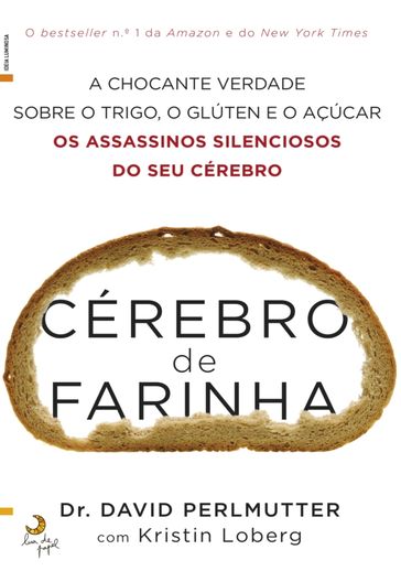 Cérebro de Farinha - David Perlmutter - Kristin Loberg