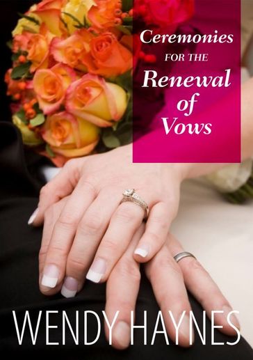 Ceremonies for the Renewal of Vows - Wendy Haynes